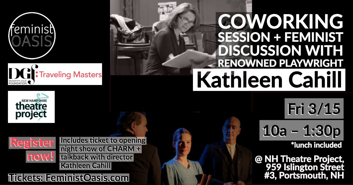 Special Coworking Session + Feminist Discussion w/ Kathleen Cahill at NH Theatre Project